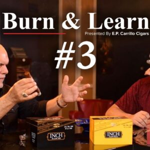 Burn & Learn 3 - E.P. Carrillo making cigars in Plasencia's factory!